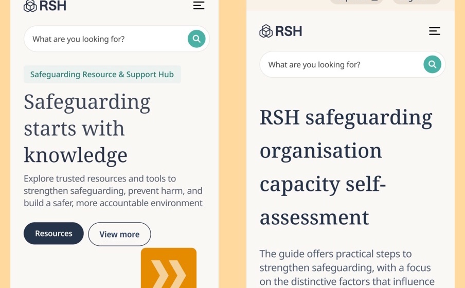 Two RSH screens on a mobile phone against an amber panel: the home screen with a search field and &lsquo;Safeguarding starts with knowledge&rsquo;, and a resource page for a safeguarding organisation capacity self-assessment, with the region and language shown.
