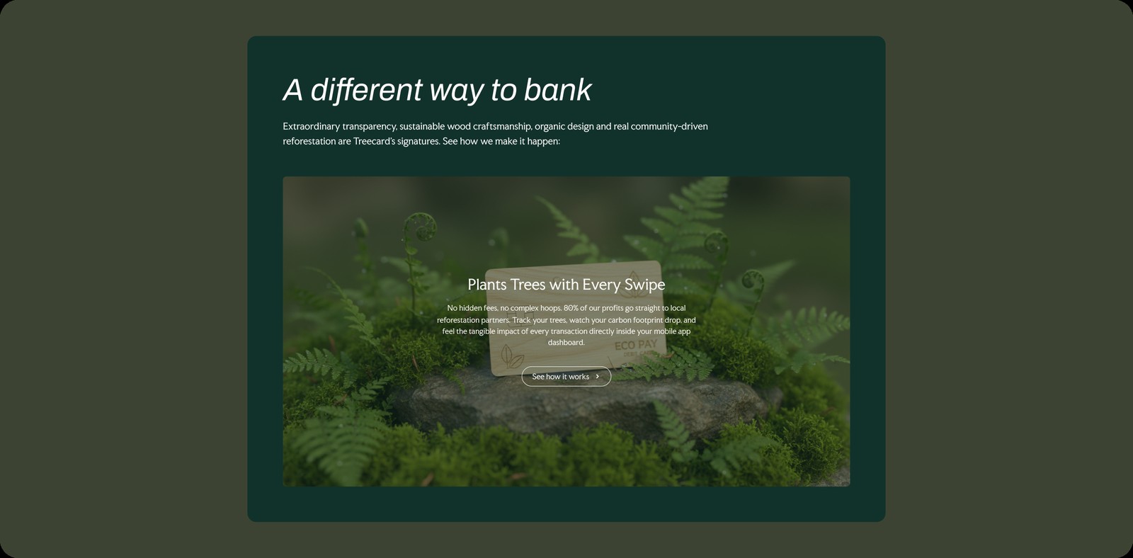 A wooden eco debit card homepage on a dark green background: 'A different way to bank.'